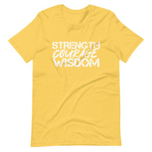 Load image into Gallery viewer, Strength Courage Wisdom (All White Letters) T-Shirt
