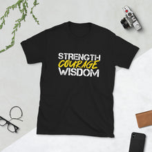 Load image into Gallery viewer, STRENGTH COURAGE WISDOM-Short-Sleeve Unisex T-Shirt