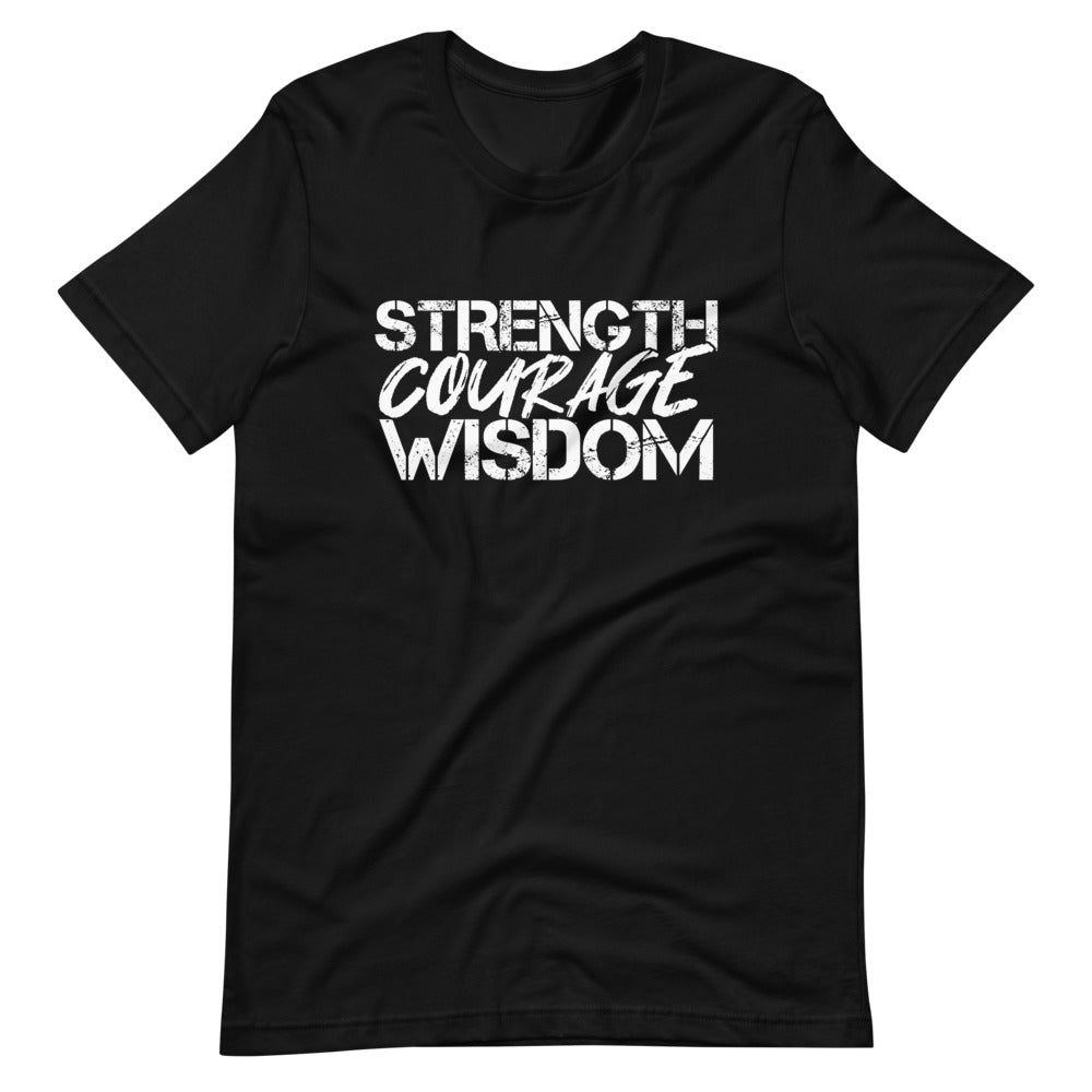 Strength Courage Wisdom (All White Letters) T-Shirt