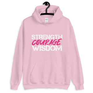 Strength Courage Wisdom Hoodie (PINK unisex)