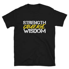 Load image into Gallery viewer, STRENGTH COURAGE WISDOM-Short-Sleeve Unisex T-Shirt
