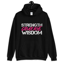 Load image into Gallery viewer, Strength Courage Wisdom Hoodie (PINK unisex)
