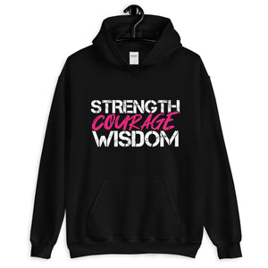 Strength Courage Wisdom Hoodie (PINK unisex)