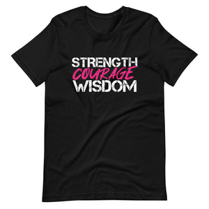 Strength Courage Wisdom (Pink) White T-Shirt